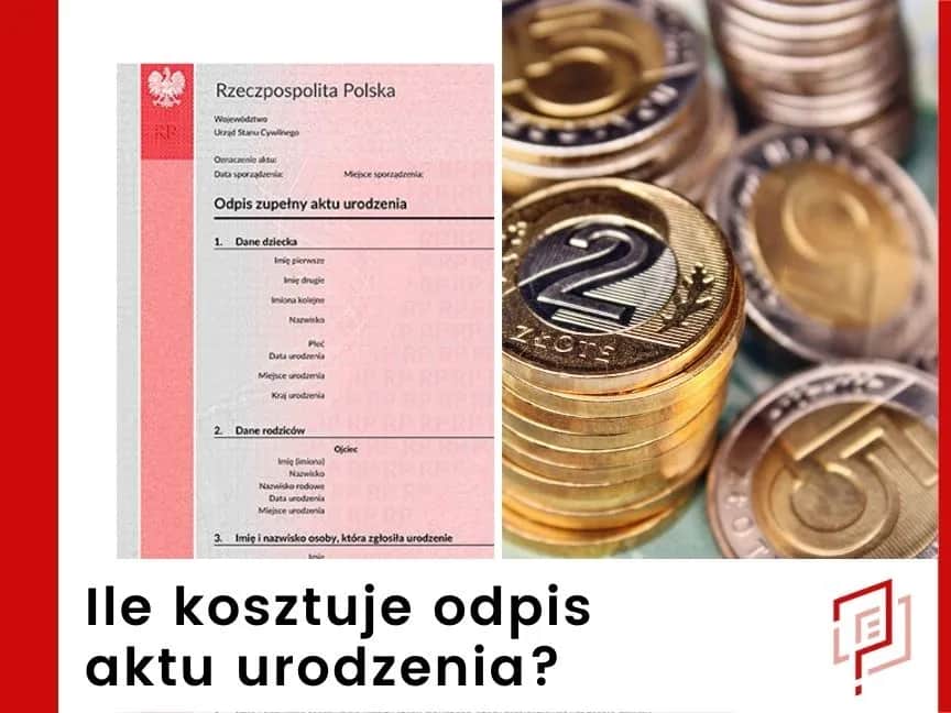 Ile kosztuje odpis aktu urodzenia? Sprawdź, kiedy jest za darmo!