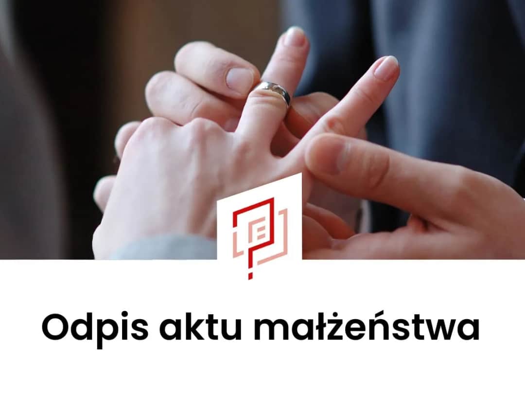 Odpis aktu małżeństwa: Online, w USC krok po kroku bez stresu