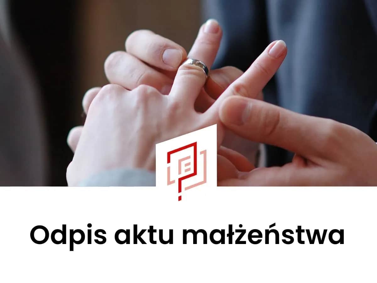 Odpis aktu małżeństwa: Online, w USC krok po kroku bez stresu